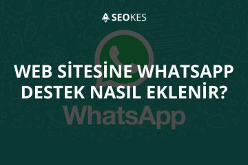 Web Sitesine Whatsapp Destek Nasıl Eklenir?