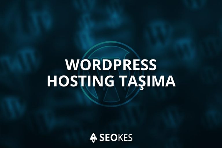 WordPress Hosting Taşıma Nasıl Yapılır?